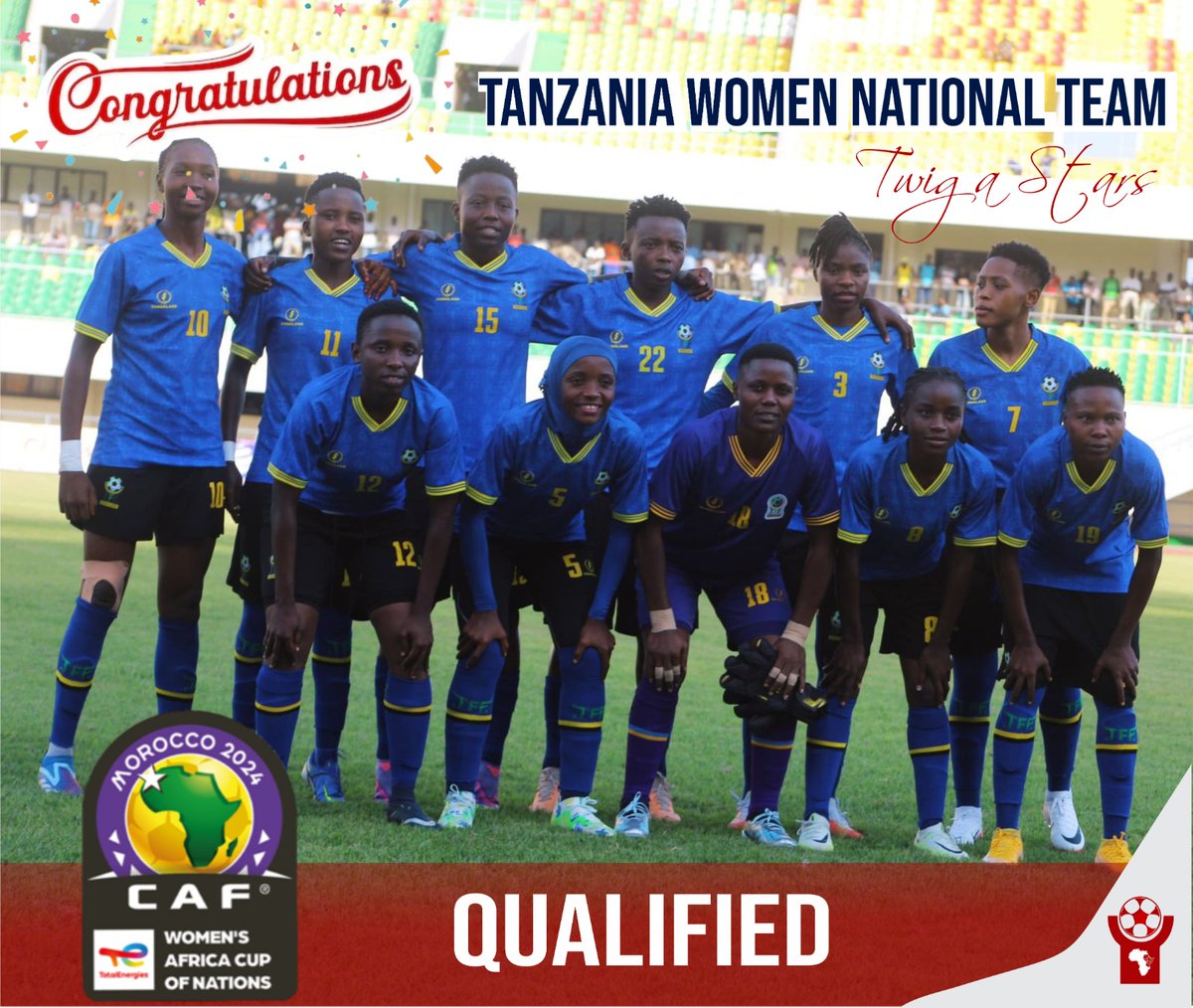 Congratulations Tanzania Women National Team 'Twiga Stars 🌟 ' on qualifying for the 2024 Women’s African Cup of Nations 🏆to be held in Morocco.

#wafconqualifiers #WAFCON #twigastars #tanzania