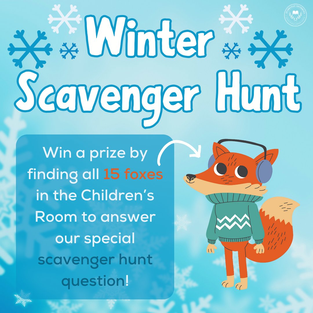 Looking for some more winter fun to do with your kids? Join us for our Winter Scavenger Hunt all December long! Find all 15 foxes in the Children's Room to answer the scavenger hunt question. Bring it to the circulation desk for a prize!