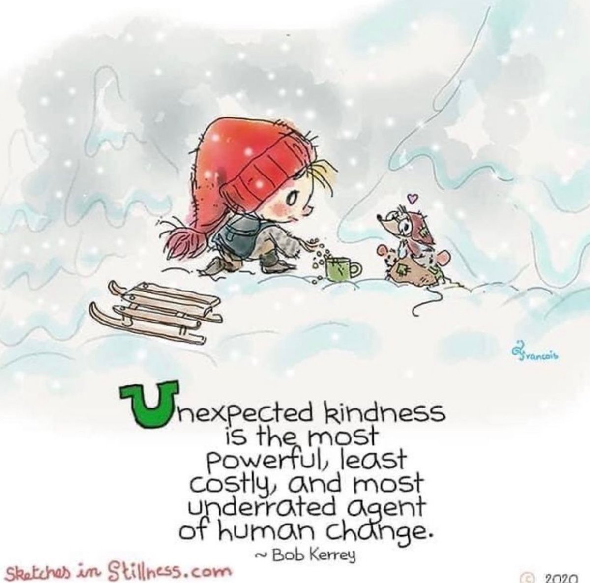 ramblingsloa's tweet photo. Unexpected kindness is the most powerful
Least costly and most underrated agent of human change.

Bob Kerrey
Artwork by Sketches in Stillness https://t.co/2qQjUcm4OF