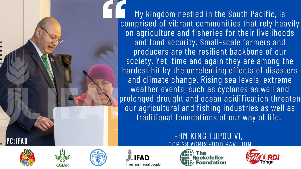 HM King Tupou VI addresses guests at COP28 side event at the Agriculture and Food Pavilion addressing food and climate change crises. HM highlights why climate change impacts and disasters severely undermine the Tongan people and development.
