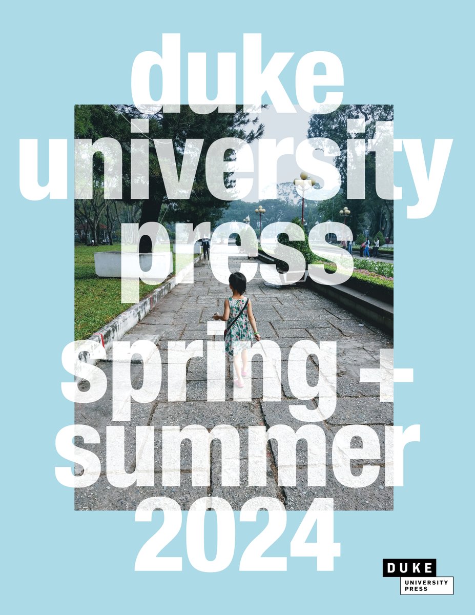Duke University Press (@dukepress) on Twitter photo Download our Spring 2024 catalog, featuring new titles by <a href="/anthony_pinn/">Anthony Pinn</a>, <a href="/pricemargaret/">margaretprice.bsky.social</a>, @richardson_m_a, @bookmarkfaerie, @EvrenSavci, <a href="/celineshimizu/">Dr. Celine Parreñas Shimizu, M.F.A., Ph.D.</a> & more! Many new spring titles are available for preorder at 50% off through Friday with coupon CYBER23.
ow.ly/u6Qf50Qfv6Z Download our Spring 2024 catalog, featuring new titles by <a href="/anthony_pinn/">Anthony Pinn</a>, <a href="/pricemargaret/">margaretprice.bsky.social</a>, @richardson_m_a, @bookmarkfaerie, @EvrenSavci, <a href="/celineshimizu/">Dr. Celine Parreñas Shimizu, M.F.A., Ph.D.</a> & more! Many new spring titles are available for preorder at 50% off through Friday with coupon CYBER23.
ow.ly/u6Qf50Qfv6Z