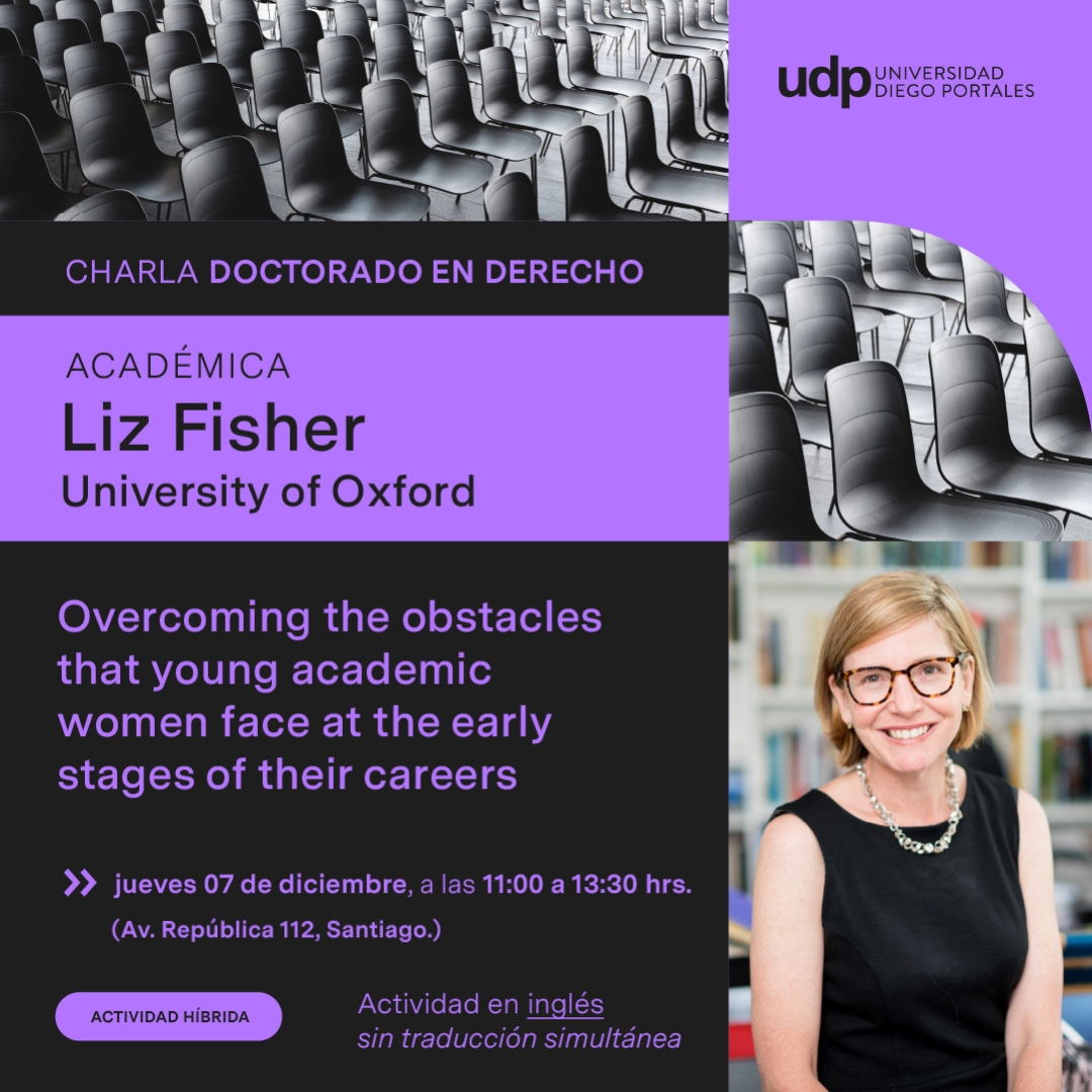 Nuestro Doctorado en Derecho invita cordialmente a estudiantes de programas doctorales de Derecho a participar en el taller 'Overcoming the obstacles that young academic women face at the early stages of their careers', dictado por Liz Fisher, profesora de @OxfordLawFac✔️