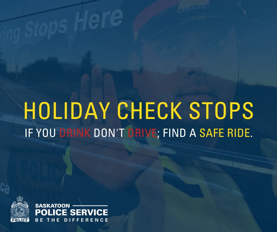 The holiday season is here and so are several enforcement and education initiatives to ensure we can all enjoy it.

Check stops can occur at any time in any place and there is always an alternative to driving impaired.

If you drink, don’t drive; find a safe ride.