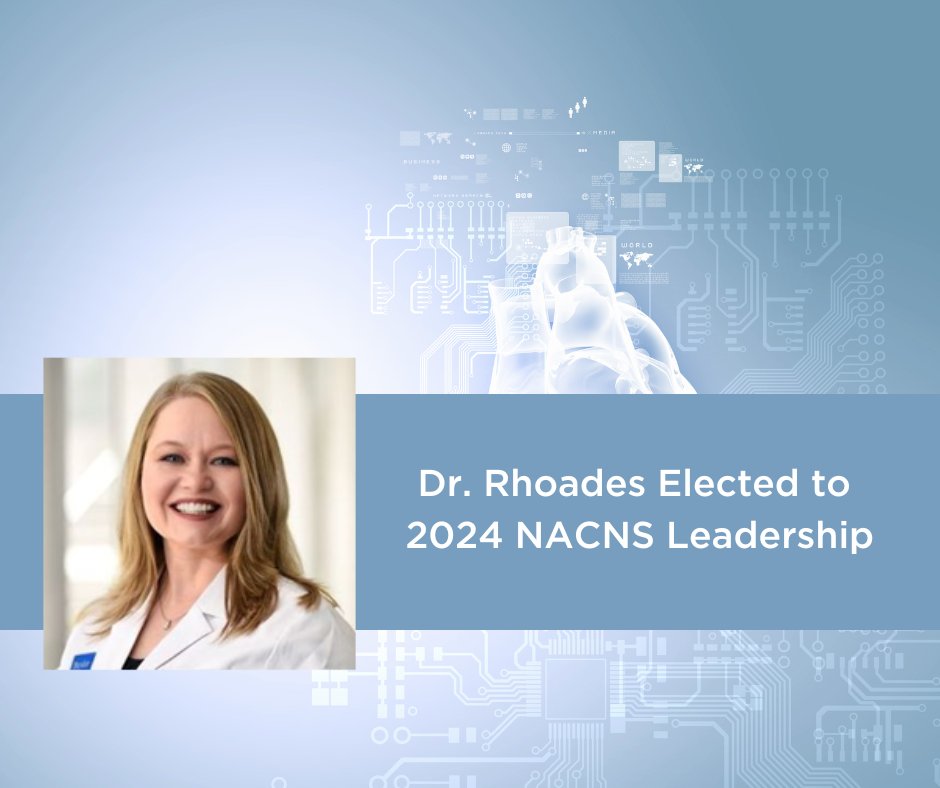 Congratulations Dr. Rhoades! Brittany Rhoades, Ph.D., APRN, instructor in the Division of Cardiothoracic Surgery, has been elected to the National Association of Clinical Nurse Specialists (NACNS) Board of Directors.