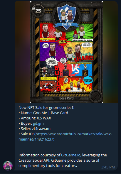 GitGameio's tweet photo. Calling all @WAX_io &amp; @HelloTelos creators:
- Our social API works with Discord &amp; Telegram.
- Creators select the message type, collection, input Webhook or Telegram API Key.
- Our system will do the rest.

Example of New NFT Sales.

ALL FOR FREE!
#waxp $waxp #nftgames $tlos https://t.co/CUQZsLnXzi