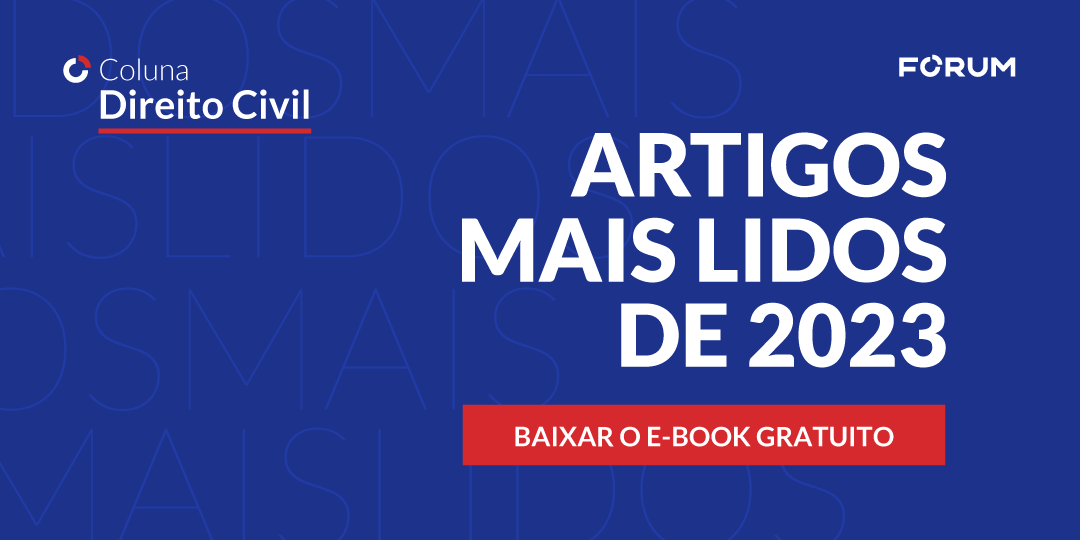 Baixe o e-book “Artigos mais lidos da Coluna Direito Civil 2023” no link: divulgacao.editoraforum.com.br/ebook-coluna-d…

Boa leitura! 

#colunadireitocivil #artigosmaislidos #euleioforum
