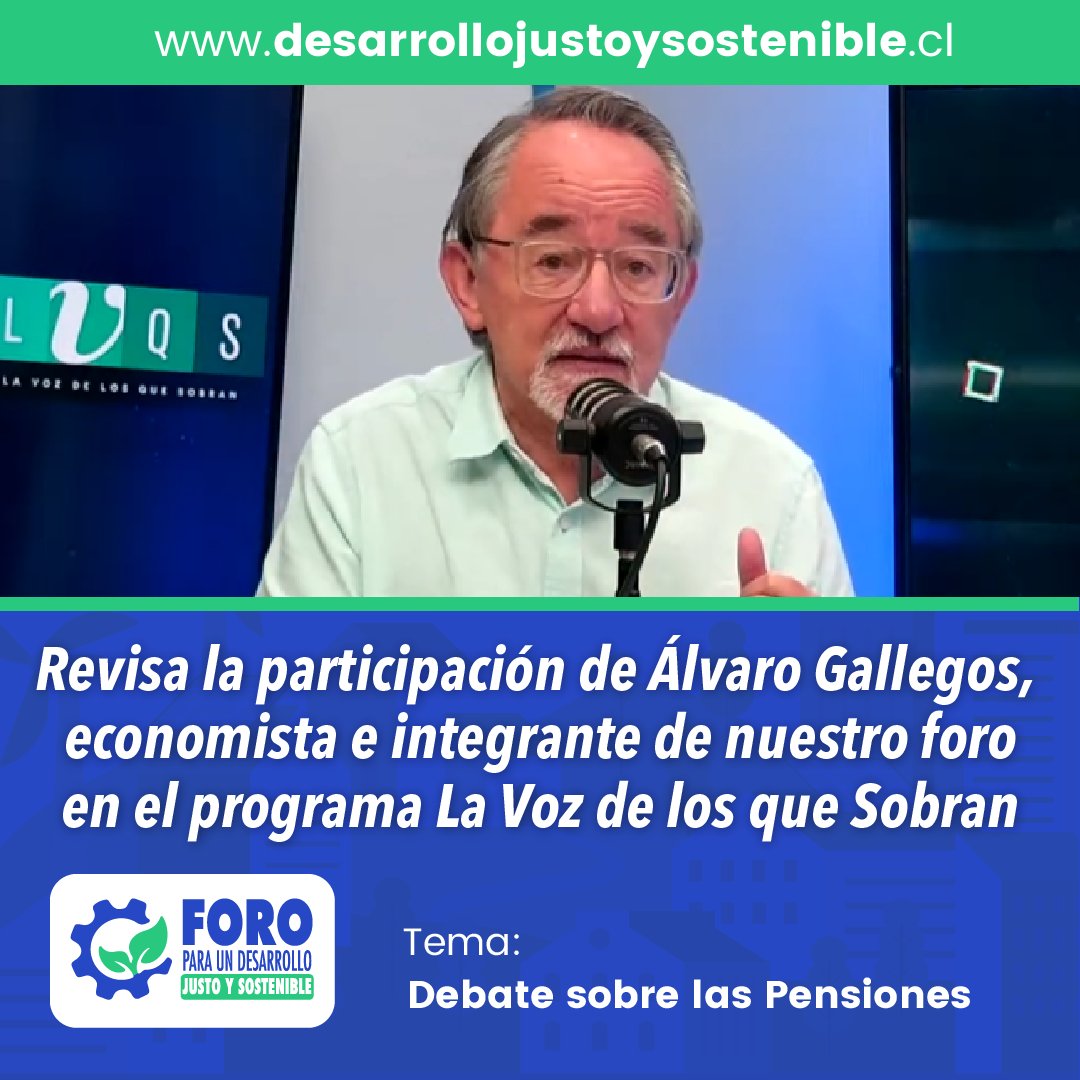 Mira la participacion del integrante de nuestro foro y ex superintendente de pensiones del Gobierno de Bachelet, el economista Álvaro Gallegos <a href="/sogalleg/">Álvaro Gallegos</a>, en el programa "La Voz de los que Sobran", donde se trató el tema del debate sobre las pensiones. 
shorturl.at/lrKR0