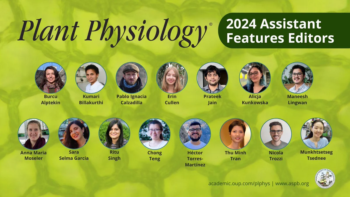 Image text featuring headshot photos of the 15 2024 Assistant Features Editors. Image also features the Plant Physiology and ASPB logos and websites.