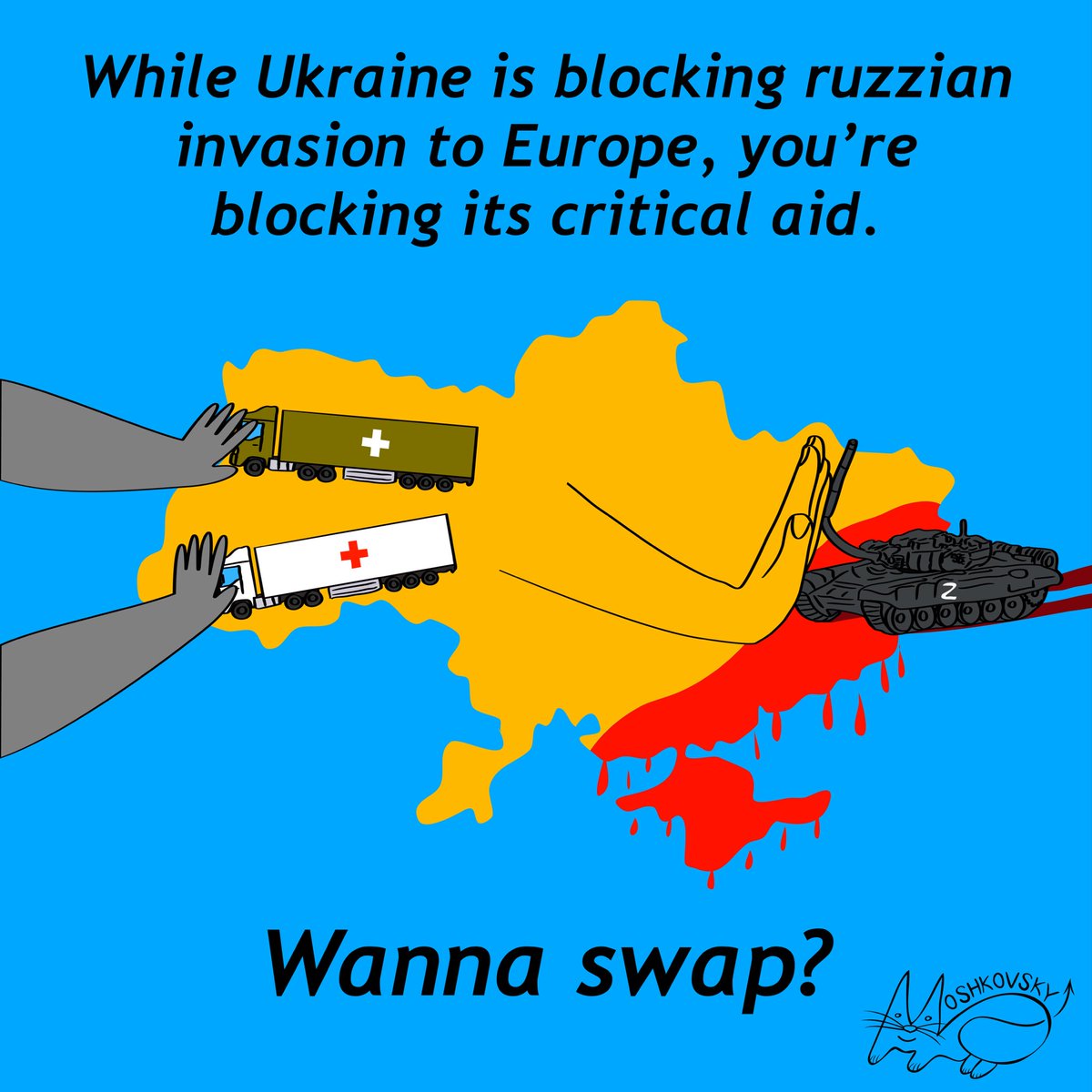 Як же вони заїбали!

We’re so f…g tired of it!

#wannaswap #whileUkraineisblockingruzzianinvasion #Ukraineisblockinginvasion #stopblockingUkraine #armUkraine #stopblockingaidforUkraine #aidforUkraine #helpUkraine #moshkovsky #moshkovsky_art #poplava_art