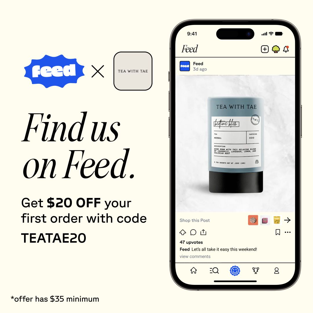 Find Tea with Tae on the Feed app and get our items delivered to your doorstep across California and in every major metro area in the Western US. 📦️🍵✨

Use Promo Code TEATAE20 for $20 off your first order.

l8r.it/9TDn