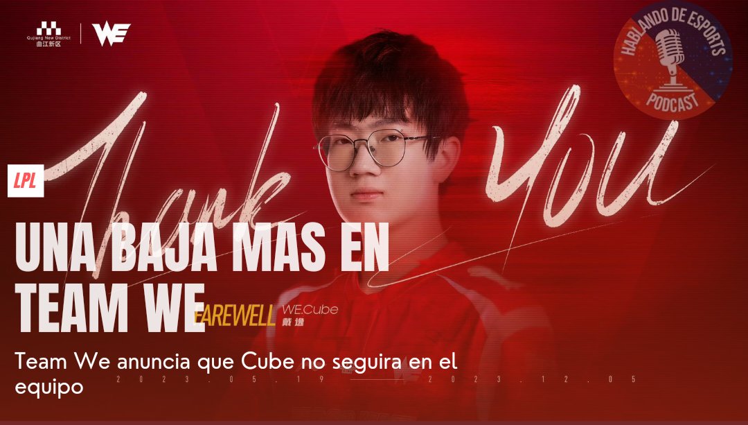 LPL

@TeamWE hace oficial la salida dd Cube quien no continuara en el equipo para este proximo 2024.

#TeamWe #LPL #LeagueOfLegends