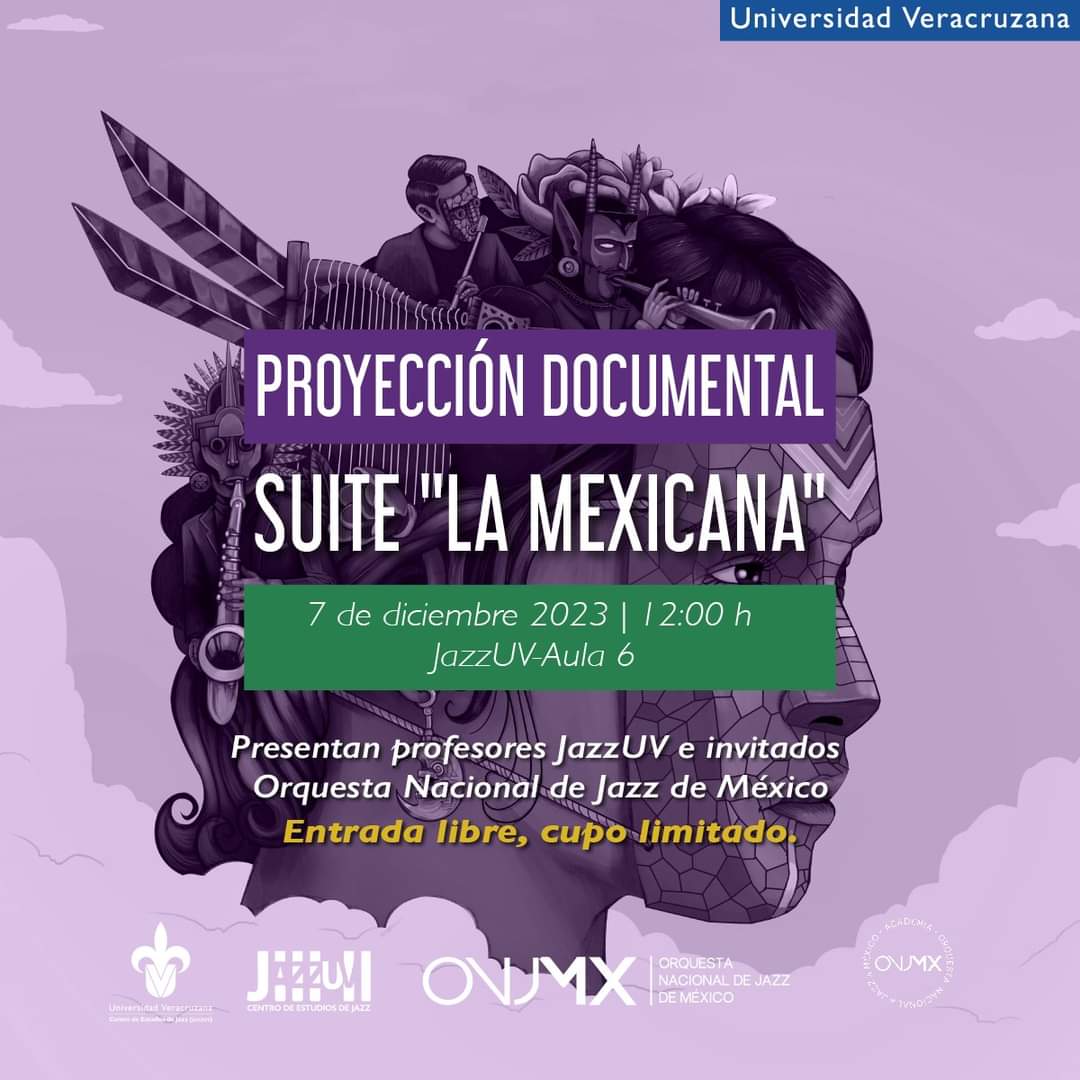 Pre estreno del documental del disco suite "La Mexicana" de la Orquesta Nacional de Jazz de México y el desarrollo del jazz mexicano que se presentará en el Centro de Estudios de Jazz- Jazzuv, este próximo 7 de diciembre a las 12 Hrs.

#jazzmexicano #suitelamexicana #jazzuv