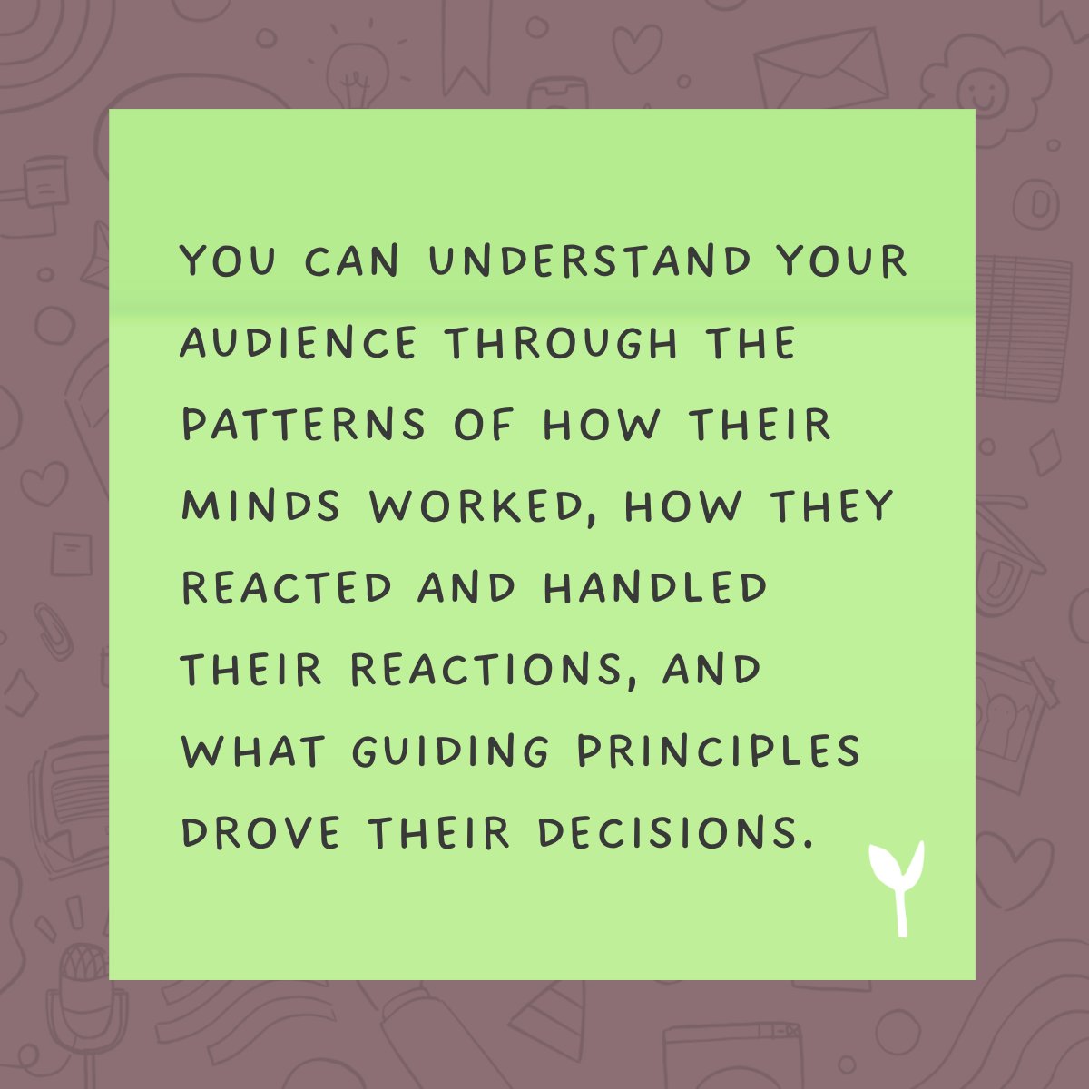 You can understand your audience through the patterns of how their minds worked, how they reacted and handled their reactions, and what guiding principles drove their decisions.

🧵 1/3