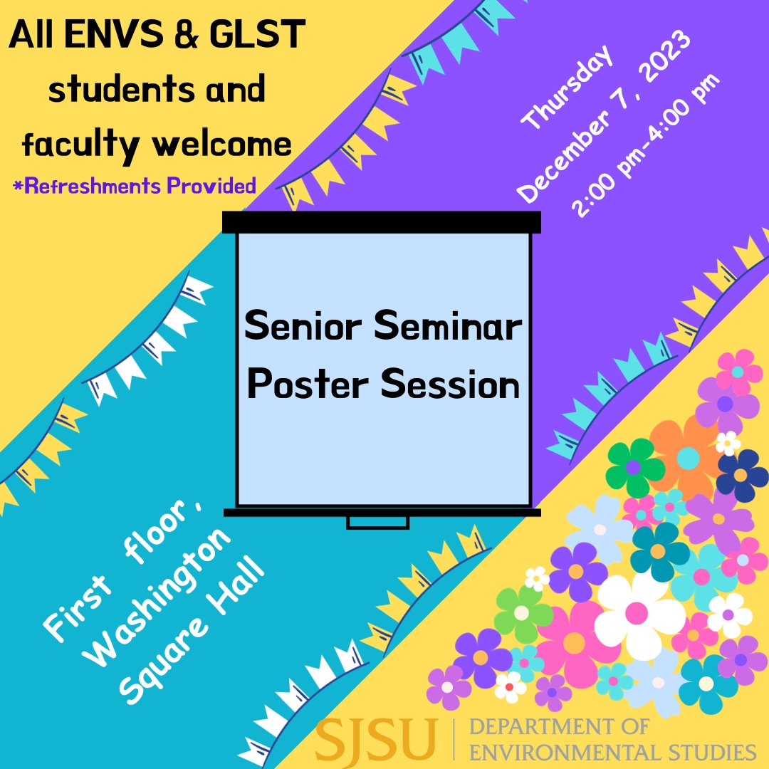 Join us this Thursday, Dec 7th, 2-4 pm at Washington Square Hall for an immersive experience at the Senior Seminar Poster Session! 

Immerse yourself in the brilliance of our talented seniors' projects! 

#SJSU #ENVS #GLST