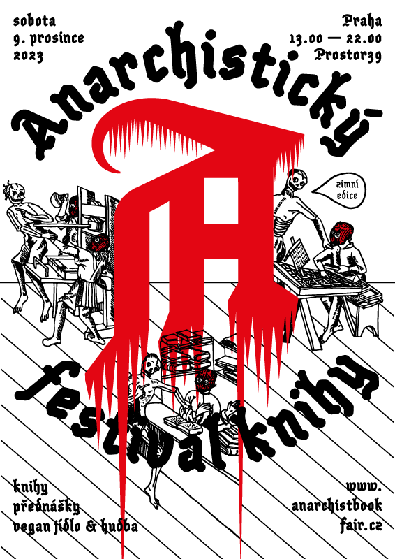 The Prague anarchist bookfair crew are getting so good at organising bookfairs that they are now holding two a year. Check out the Prague Winter Anarchist Bookfair this weekend. anarchistbookfair.cz/en