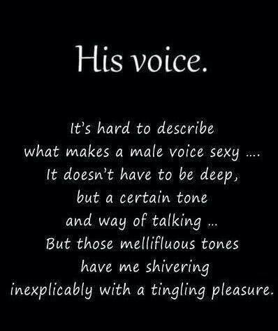 His voice 💋