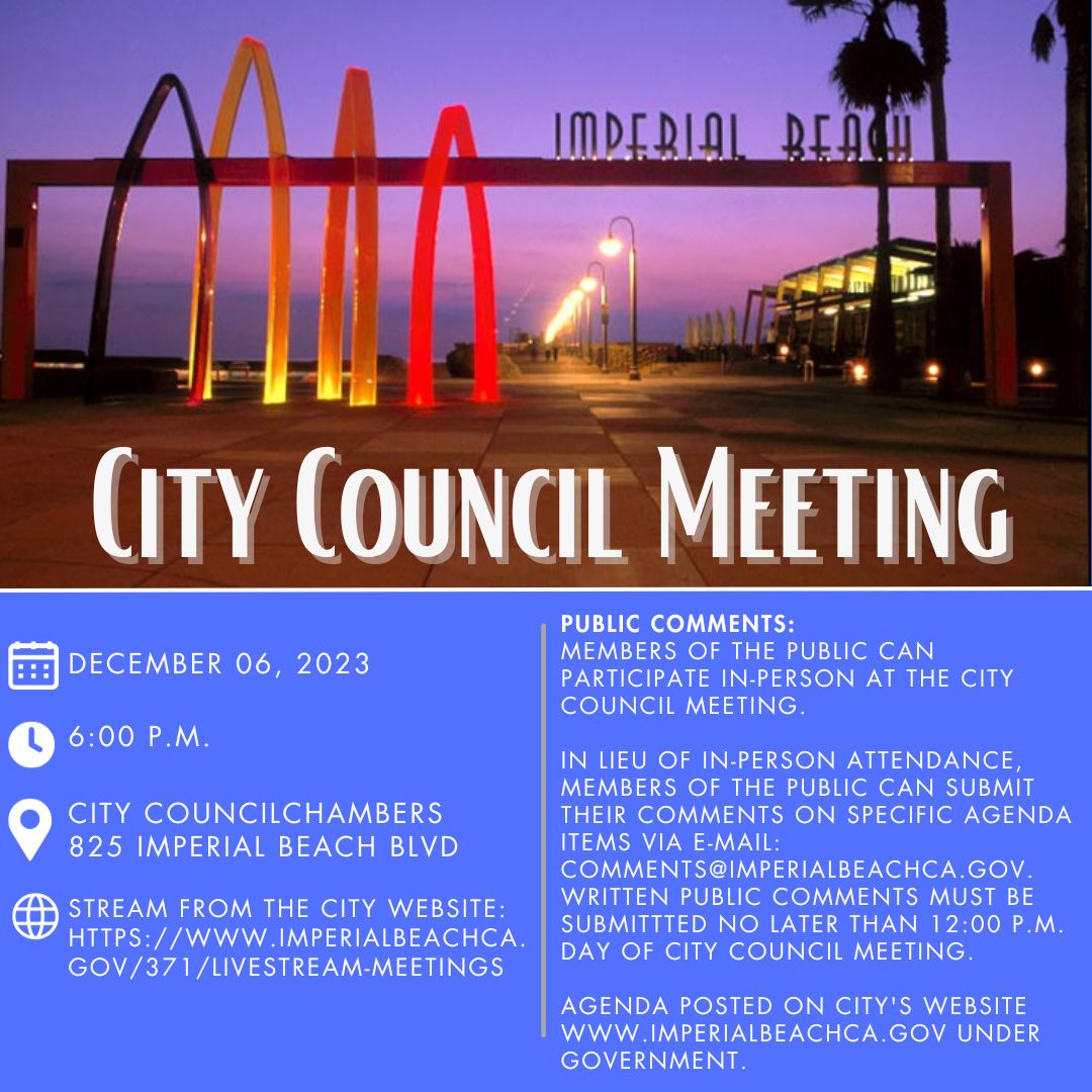 Join us for the City Council meeting this Wednesday, December 06, 2023 at the City Council Chambers. 

Join us in-person or watch the livestream at: imperialbeachca.gov/371/Livestream…

Meeting agenda available on City’s website imperialbeachca.gov, under Government.