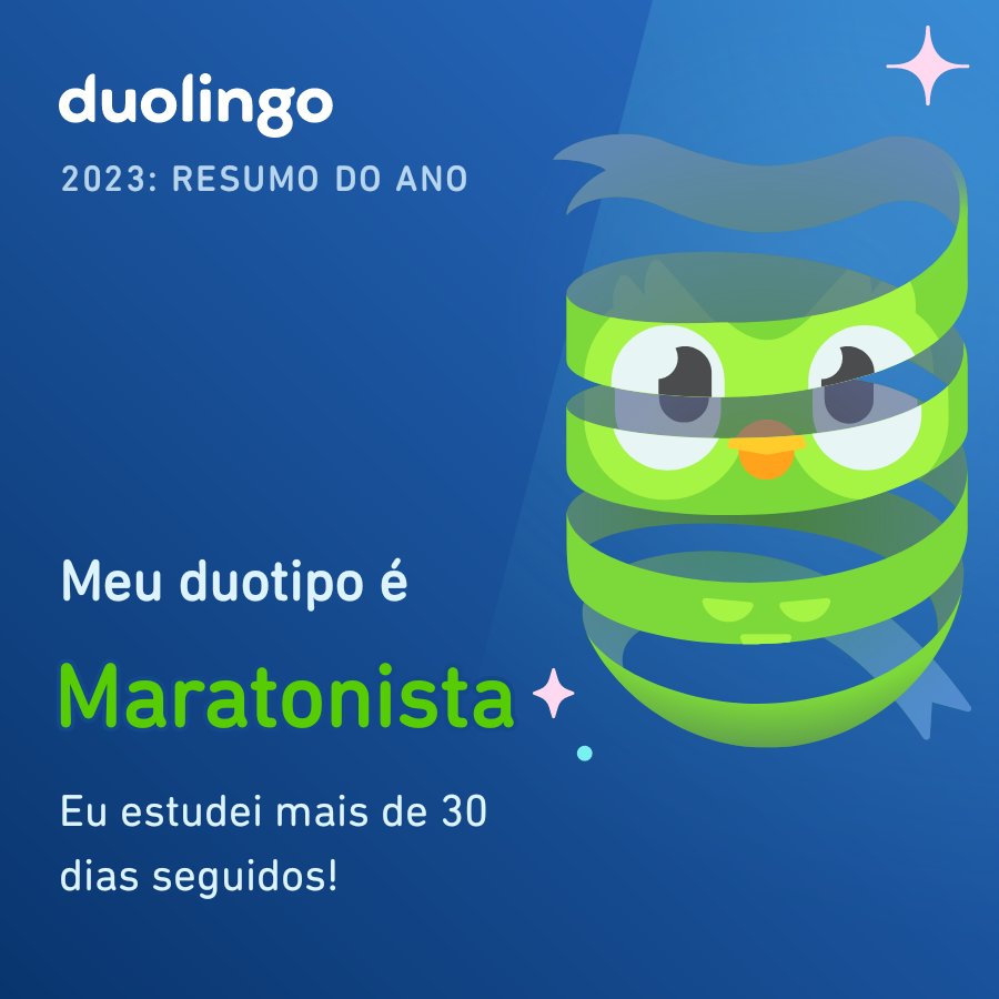 Meu duotipo é Maratonista! Qual é o seu? #Duolingo365