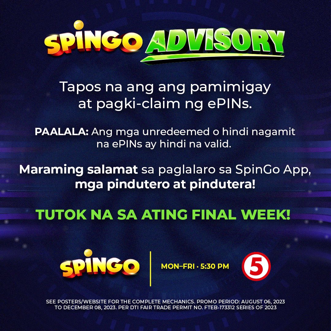 TV5manila's tweet image. Heads up, mga Pinduteros at Pinduteras! Tapos na ang pamimigay at pag-claim ng ePINS.  📣

Tutok na sa HULING LINGGO ng #SpinGoTV5, hanggang December 8, 5:30PM sa #TodoMaxPrimetimeSingko, at sa ating livestream via TV5 YouTube Channel.