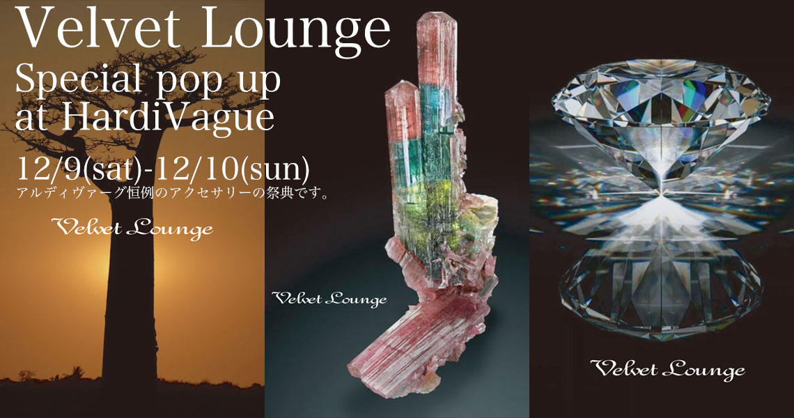 HardiVague's tweet photo. アルディヴァーグの半年に一度の人気イベント。
ジュエリーブランド ヴェルヴェットラウンジ(Velvet Lounge)による、アクセサリーの祭典が今年も開催決定となりました。
12月9日(土)-10日(日)の2日間

https://t.co/Za2WTgir8r

#VELVETLOUNGE
#ヴェルヴェットラウンジ
#アルディヴァーグ https://t.co/mzeCKC4IGt