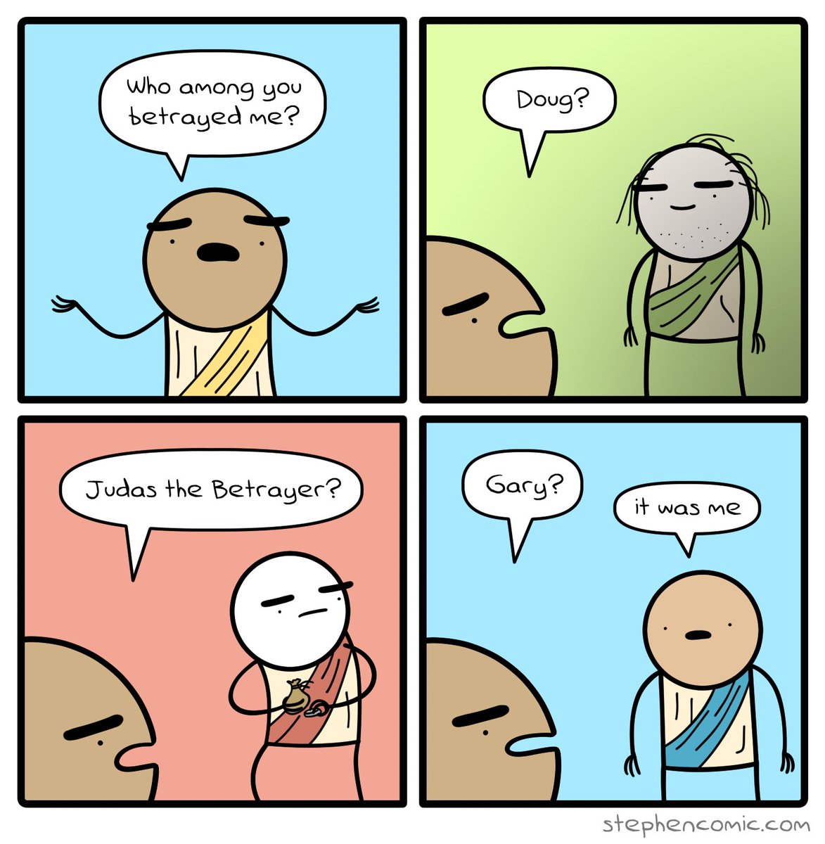 stephenwebcomic's tweet photo. Glad tidings to you all! This new comic is called “it could literally be any one of us”
#webcomic #comic #4panel #doug #judas #gary #betrayal #funny https://t.co/8G7hIaTPBy