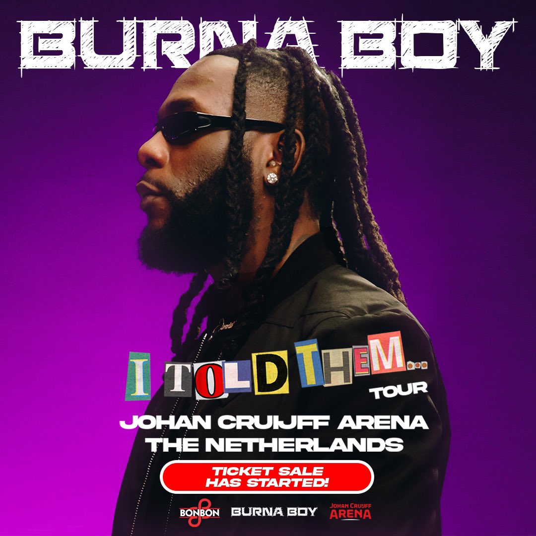 Ticket sale started for Burna Boy’s #ITOLDTHEM Tour in The Johan Cruijff Arena! bonbonentertainment.nl/burnaboy