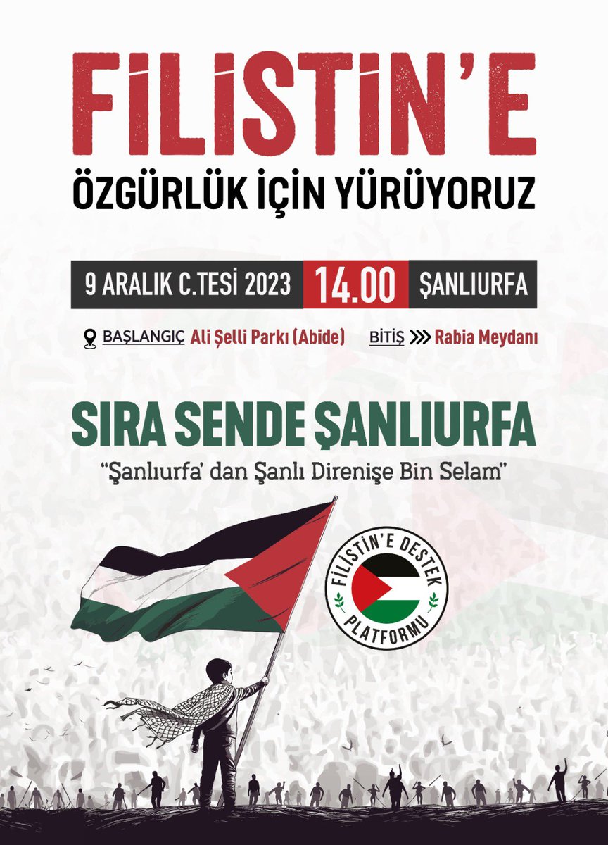 Sıra Sende Ş A N L I U R F A🎙️
Filistin'e Özgürlük Yürüyüşü

Siyonist İsrail ve Batılı emperyalist destekçilerinin Gazze'de sürdürdüğü soykırıma karşı, Filistinli çocukların, anaların, kardeşlerin; yurdunu, namusunu koruma mücadelesine destek vermek ve zulme sesi yükseltmek için