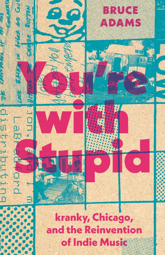 dublab's tweet photo. Thx @krankyltd for donating this SIGNED copy of "You're With Stupid" : a succinct account of the Chicago music scene and how its bands & labels impacted indie music in the 90s. Buy now for only $20! https://t.co/SJKmVGaHoc #kranky #bruceadams https://t.co/hnXPN6m8Rw