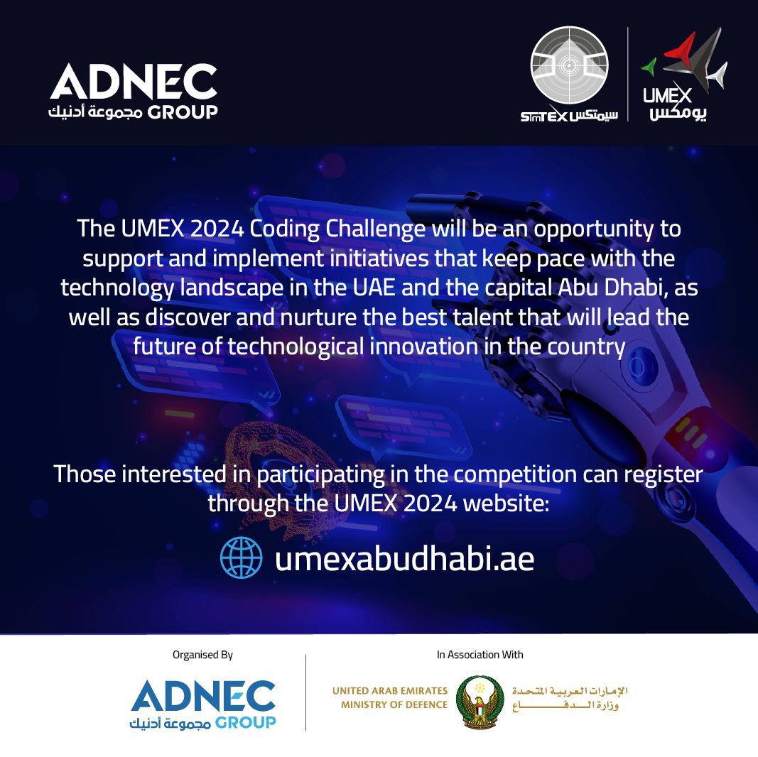 modgovae's tweet image. The Higher Organizing Committee of the Unmanned Systems Exhibitions (#UMEX 2024) and the Simulation and Training Exhibitions (#SimTEX 2024) has announced the launch of the "Coding Challenge" competition
targeting national competencies specialized in programming sectors during the
