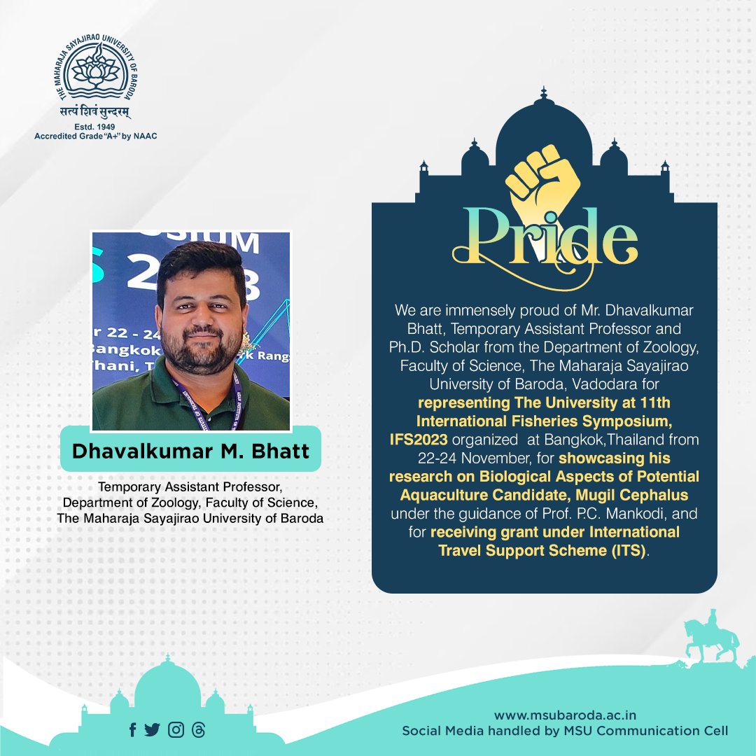 Themsubaroda's tweet photo. We are immensely proud of Mr. Dhavalkumar Bhatt, a Temporary Assistant Professor and Ph.D. Scholar from The Maharaja Sayajirao University of Baroda, represented the University at the 11th International Fisheries Symposium, showcasing his research on Mugil Cephalus. https://t.co/kZBLGesar0
