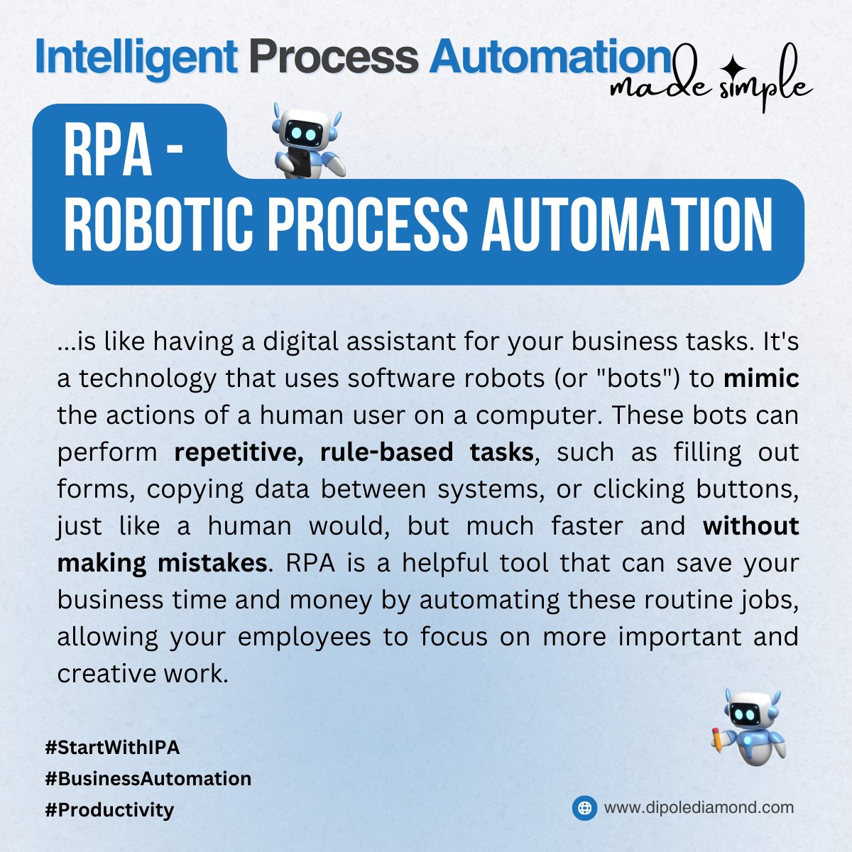 dipoleDIAMOND's tweet photo. Robotic Process Automation is like having a digital assistant for your tasks. It uses software robots (or "bots") to mimic the actions of a human user on a computer. RPA saves you time and money by automating routine jobs, allowing you to focus on more important &amp; creative work. https://t.co/8NVXWyvZUV
