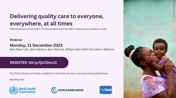 📢 We're excited to co-host a webinar on 11 Dec for our @WHO @WorldBank & @bmj_latest Collection on #qualitycare Register ➡️ bit.ly/QoCDec11 Browse the collection ⬇️ bmj.com/qualityofcare?…