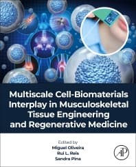 Multiscale Cell-Biomaterials Interplay in Musculoskeletal Tissue Engineering and Regenerative Medicine
1st Edition - November 28, 2023

Editors: J. Miguel Oliveira, Rui L. Reis, Sandra Pina

Hardback ISBN: 9780323918213; eBook ISBN: 9780323972628