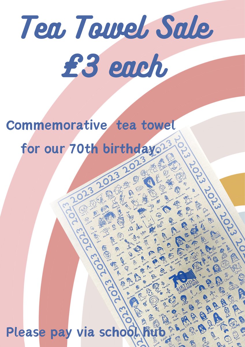 Our 70th birthday tea towel is now available for purchase via school hub.