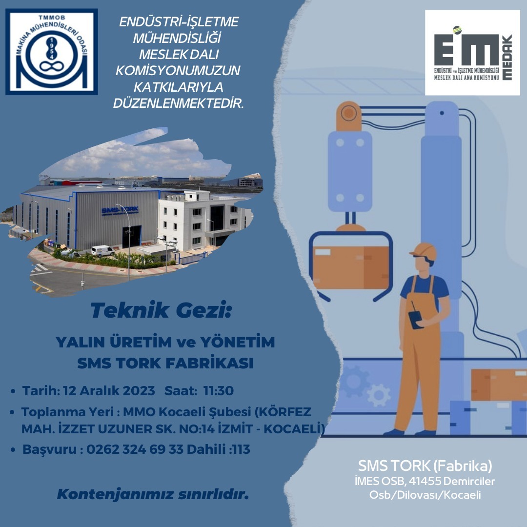 Yalın Üretim ve Yönetim SMS Tork Fabrikası Teknik Gezisi gerçekleşecektir. Katılımınızı dileriz.