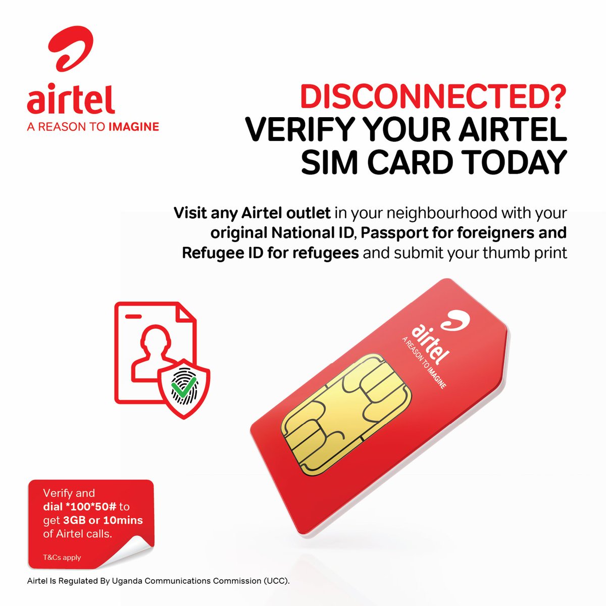 Airtel_Ug's tweet image. Get your SIM card verified today.

Head down to any Airtel outlet to get your SIM card verified. Carry along your national ID, passport for foreigners, and refugee ID for refugees.

Verify and get 3GB or 10 mins of Airtel Calls

#SIMVerification