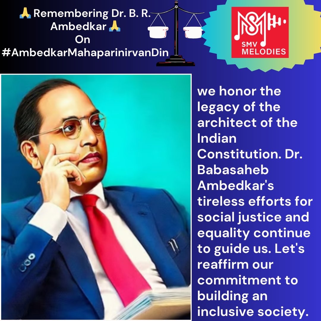 smvmelodies's tweet photo. 🙏 Remembering Dr. B. R. Ambedkar 🙏
On  #ambedkarmahaparinirvandin

we honor the legacy of the architect of the Indian Constitution. Dr. Babasaheb Ambedkar's tireless efforts for social justice and equality continue to guide us. https://t.co/N332G8sWMx