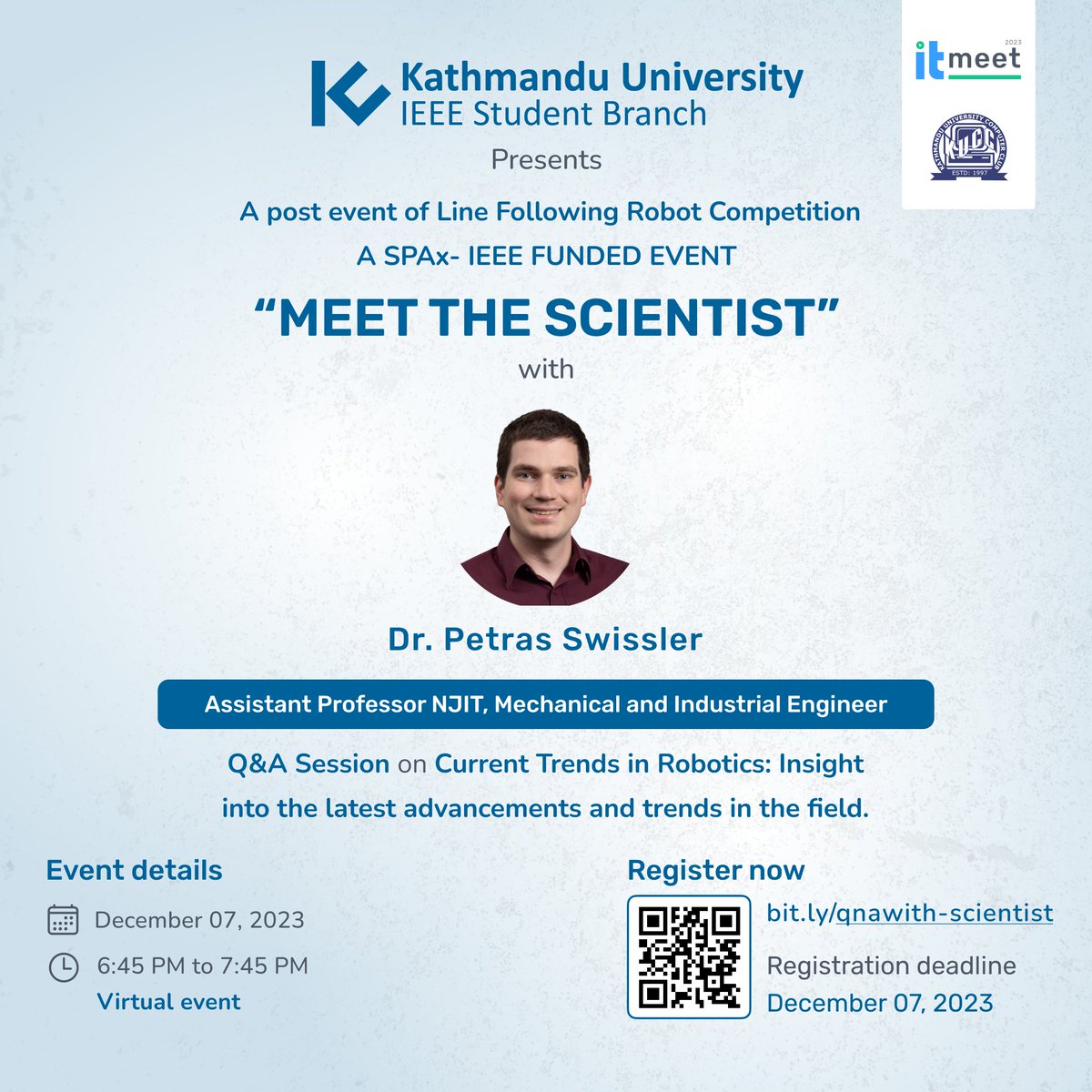 kuitmeet's tweet photo. Join us for 'Meet the Scientist' featuring Dr. Petras Swissler, Assistant Professor at NJIT, as he dives into the latest trends in robotics!
🤖 Save the date: December 07, 2023. 
📅 Secure your spot now: https://t.co/CaIlnGU9bV
#Robotics #MeetTheScientist #itmeet #geekoutinstyle https://t.co/H36vICRWtf