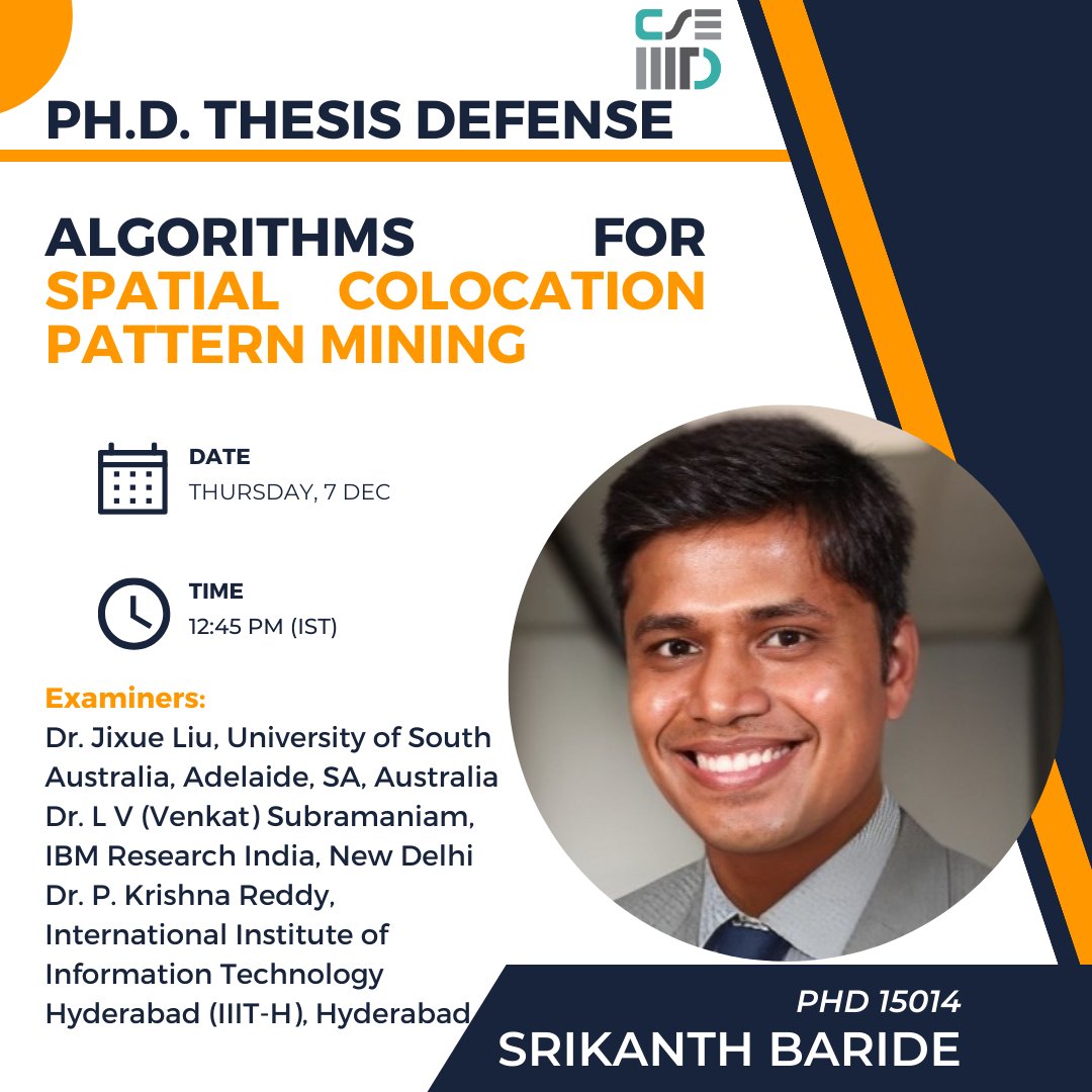 cseiiitd's tweet image. Happy to share that Srikanth Baride, Ph.D. CSE Scholar will be defending his thesis on 7th Dec at 12:45 PM Venue:- A520, R&amp;amp;D, IIIT-Delhi  
Title : Algorithms for Spatial Colocation Pattern Mining

#phdthesis #cseiiitd #phdlife #research #spatial #pattern #Mining
