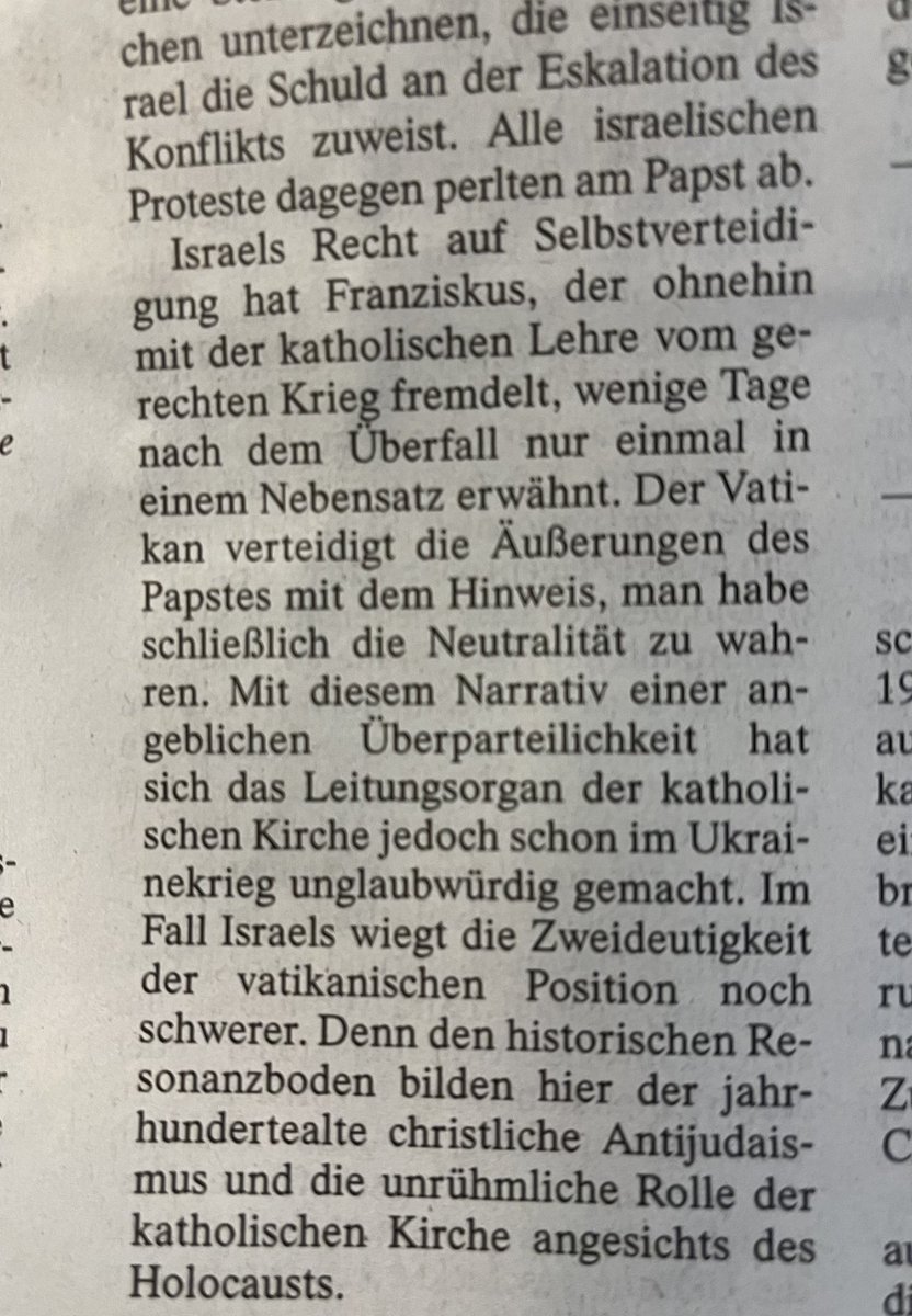 „…wenn der Papst dem einzigen Staat, in dem Juden ohne Anfeindungen leben können, faktisch das Recht auf Selbstverteidigung abspricht…“ Thomas Jansen in der @FAZ_Politik. Pointiert, deutlich, berechtigt. Wie Franziskus #Israel (und zuvor die Ukraine) politisch hängen lässt…