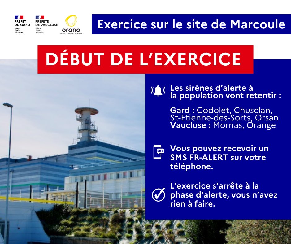 [#Exercice] Début de l’exercice sur le site nucléaire de #Marcoule. 

Dans le cadre de cet exercice : 

📢 les sirènes d’alerte vont retentir
📳 vous pouvez recevoir un message 
🚨 des véhicules de secours circulent avec gyrophares et sirènes
✅ vous n’avez rien à faire !