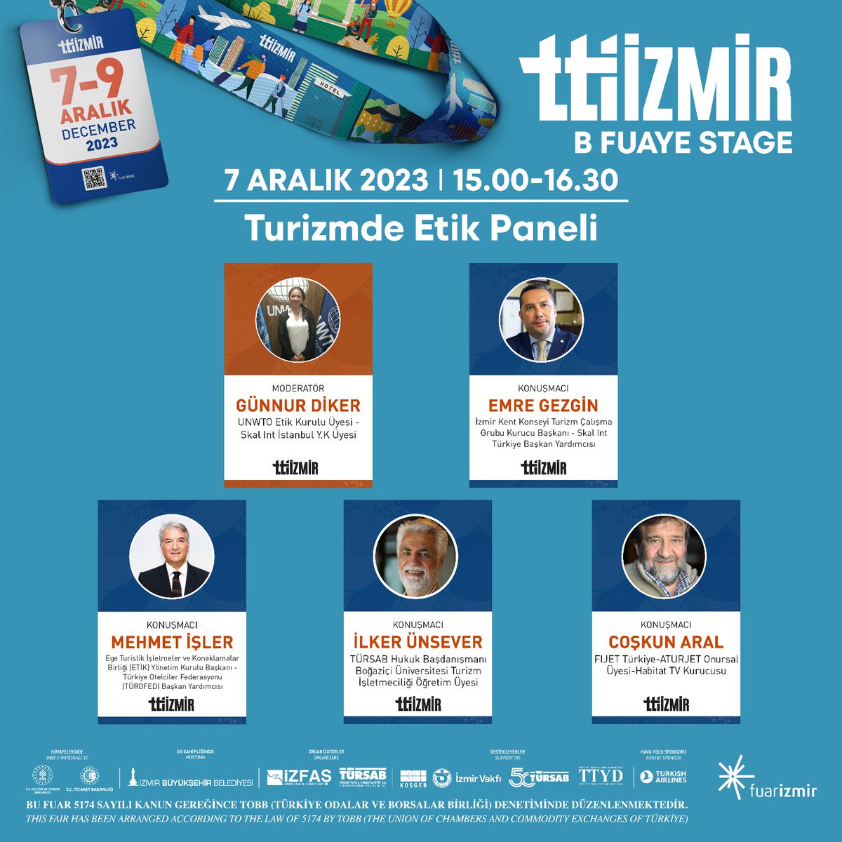 TTI İzmir Fuarı kapsamında gerçekleşecek “Turizmde Etik Paneli” 7 Aralık Perşembe günü B Fuaye Stage’de…

<a href="/ttiizmir_/">TTI İZMİR</a>