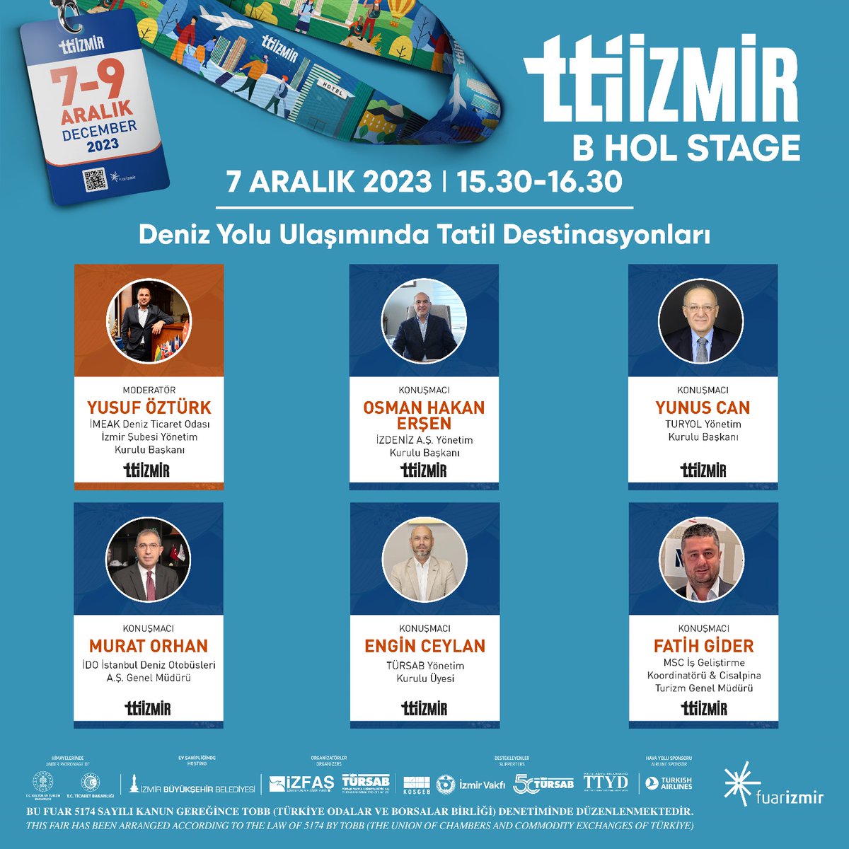 TTI İzmir Fuarı kapsamında gerçekleşecek “Deniz Yolu Ulaşımında Tatil Destinasyonları” konulu oturum 7 Aralık Perşembe günü B Hol Stage’de…

<a href="/ttiizmir_/">TTI İZMİR</a>