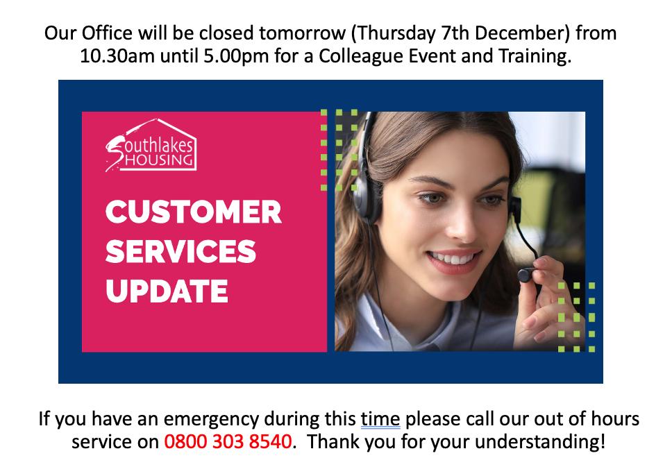CUSTOMER SERVICE ANNOUNCEMENT!!!!!

Our Office will be closed tomorrow (Thursday 7th December) from 10.30am until 5.00pm for a Colleague Event and Training.  If you have an emergency during this time please call our out of hours service on 0800 303 8540.