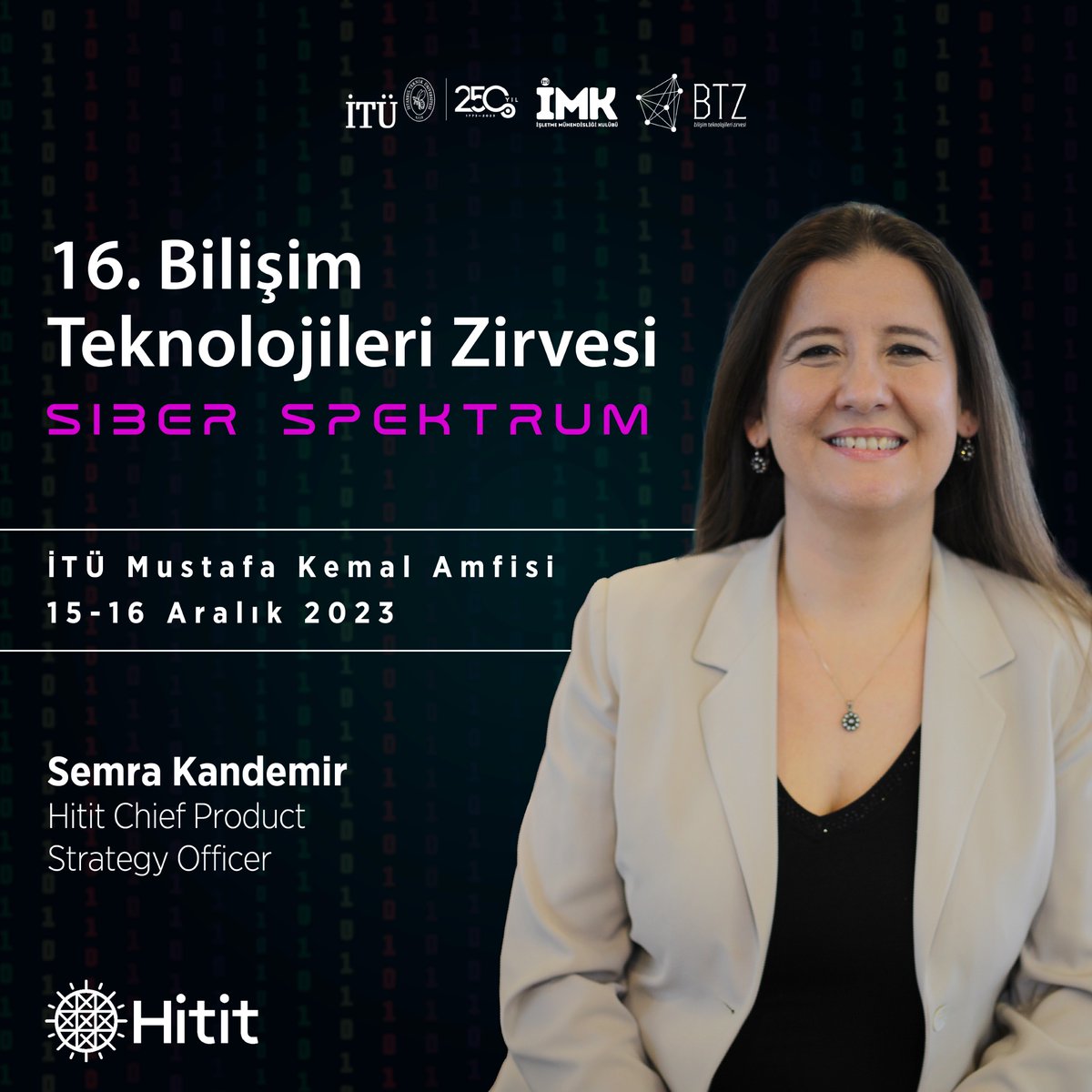 Hitit Chief Product Strategy Officer Semra Kandemir Bilişim Teknolojileri Zirvesi'nde sahne alacak.🥳

15-16 Aralık'ta gerçekleşecek bu etkinliğe katılmak için linke tıklaman yeterli.

Kayıt linki: kayit.btz.org.tr