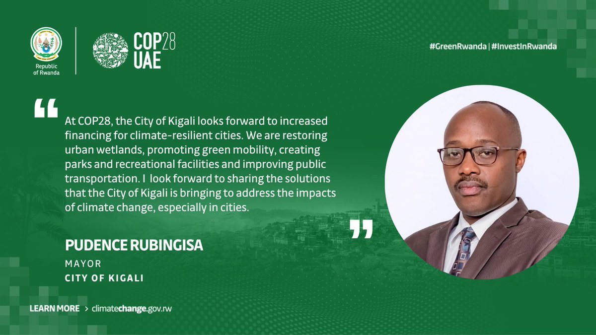 At the ongoing #COP28 , the City of #Kigali looks forward to increased financing for climate-resilient cities. 
#GreenRwanda #GreenCities #Cities4Health