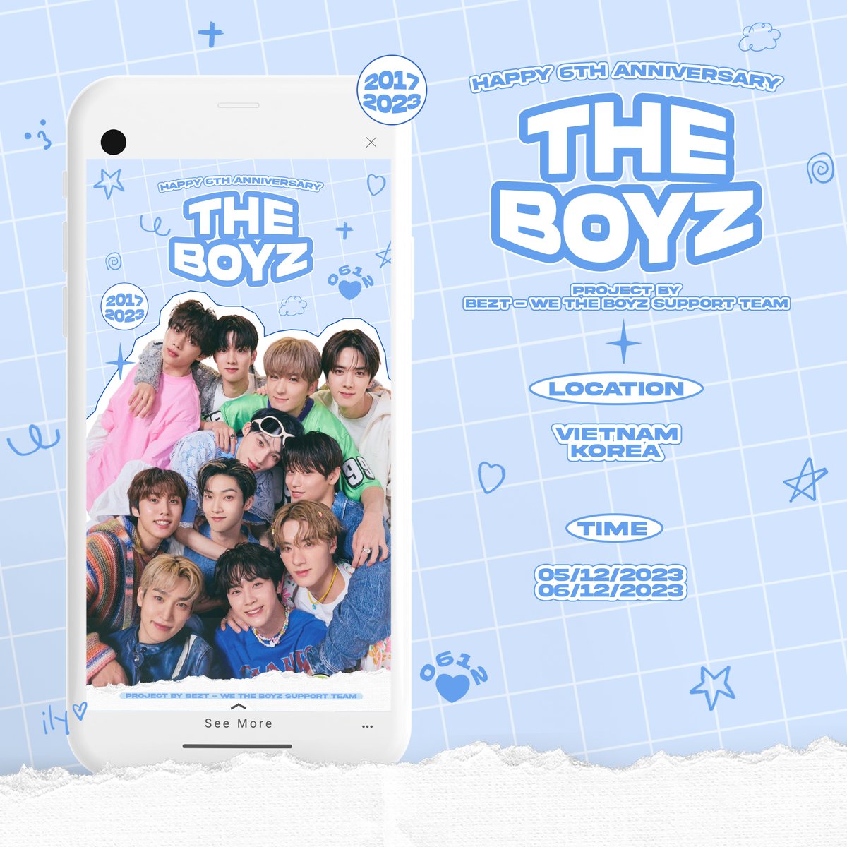 INSTAGRAM ADS | HAPPY 6TH ANNIVERSARY THE BOYZ 💕

⏰: 6/12/2023
📍: Vietnam, Korea
We'll be very happy if you see our ads &amp; take a screenshot, re-up to your IG story + tag 
@wethebezt__ @official_theboyz

#너희라는_봄을만나_춥지않은_육주년
#6th_winter_with_THEBOYZ 
<a href="/WE_THE_BOYZ/">THE BOYZ (더보이즈)</a>
