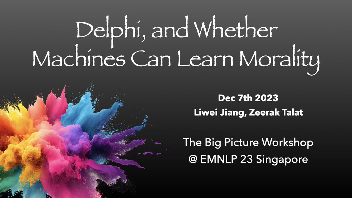 Tomorrow @ZeerakTalat and I will be co-presenting on the topic 'Delphi, and Whether Machines Can Learn Morality' at the Big Picture Workshop at #EMNLP23 (1:30-2:30pm)! I'll be sharing my research journey sparked by the Delphi experiences🤗Come and hangout!