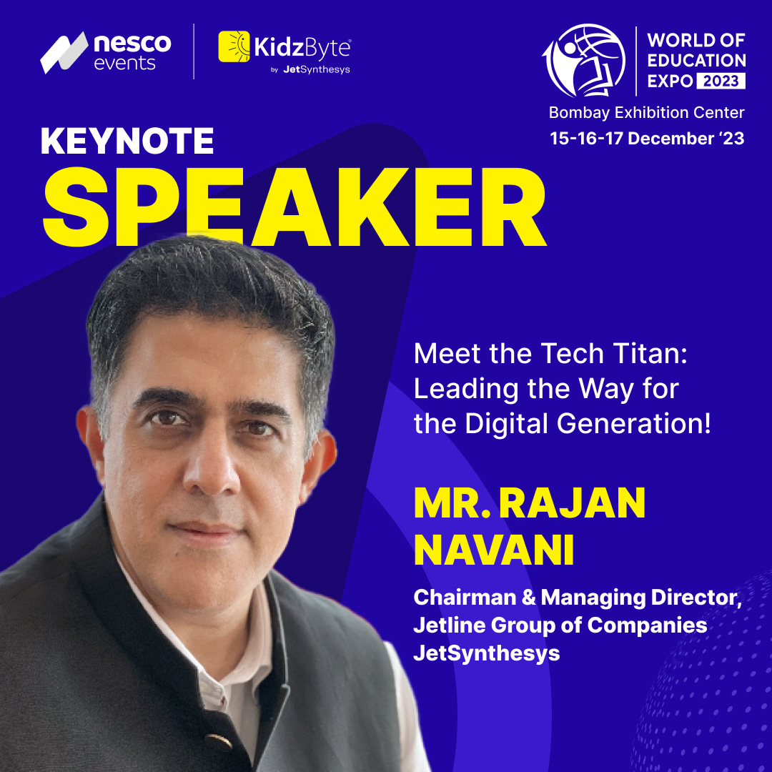 KidzByte's tweet photo. Witness Rajan Navani from @JetSynthesys, charting new paths in technology for the digital generation at the #WorldOfEducationExpo, presented by #NescoEvents and #KidzByte MediaTech.

#GenAlpha #DigiGen #EducationEvent https://t.co/ygkOwy4r9s