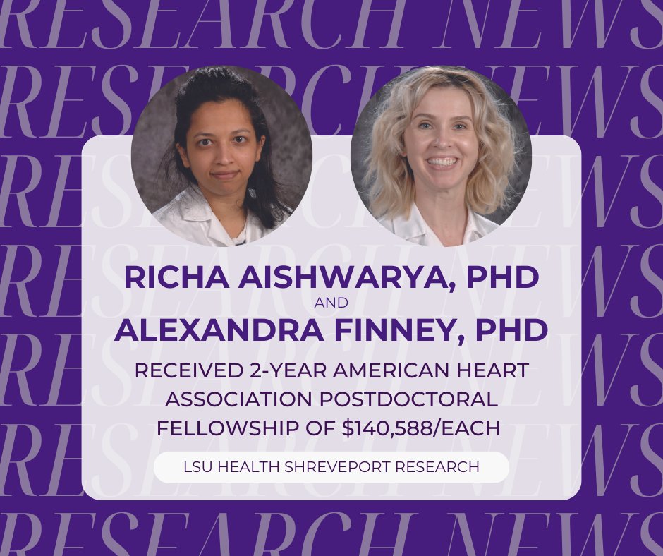 LSU Health Shreveport scientists have recently received grants and fellowship awards from the American Heart Association, bringing a total of $800,000+ in research funding to our institution!